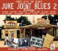 Crazy With The Blues; Juke Joint Blues 2