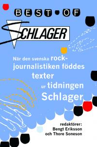 Best Of Schlager – När den svenska rockjournalistiken föddes – Texter ut tidningen Schlager