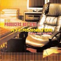 Producers Hot Seat Vol. 1: Xterminator