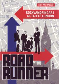 RoadRunner - Rockvandringar i 60-talets London