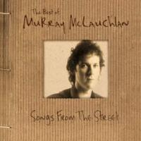 Songs from the Street: The Best of Murray McLauchlan