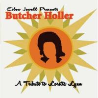 Butcher Holler: A Tribute to Loretta Lynn
