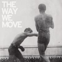 The way we move