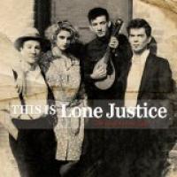 This is Lone Justice, The Vaught Tapes 1983
